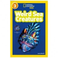 Weird Sea Creatures Readers 3; National Geographic Kids