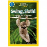 Swing, Sloth! Readers 1; National Geographic Kids