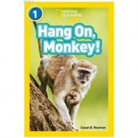 Hang On, Monkey! Readers 1; National Geographic Kids