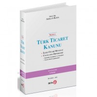 Notlu Türk Ticaret Kanunu Ciltli; İlgili Ticari Mevzuat Uygulama Örnekleri