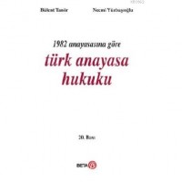 1982 Anayasasına Göre Türk Anayasa Hukuku