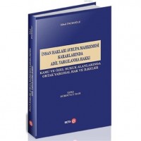 İnsan Hakları Avrupa Mahkemesi Kararlarında Adil Yargılanma Hakkı; Kamu ve Özel Hukuk Alanlarında Ortak Yargısal Hak ve İlkeler