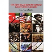 1979 İran İslam Devrimi Sonrası Türkiye-iran İlişkileri