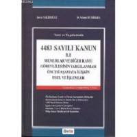 4483 Sayılı Kanun ile; Memurlar ve Diğer Kamu Görevlerinin Yargılanması Öncesi Aşamaya İlişkin Usul ve İşlemler Ciltli