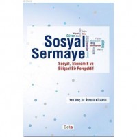 Sosyal Sermaye; Sosyal, Ekonomik ve Bilişsel Bir Perspektif