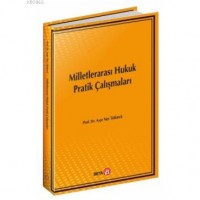 Milletlerarası Hukuk Pratik Çalışmaları