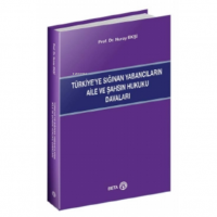 Türkiye`ye Sığınan Yabancıların Aile Ve Şahsın Hukuku Davaları