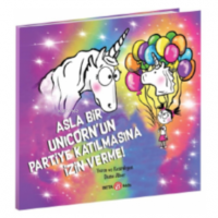 Asla Bir Unicorn`un Partiye Katılmasına İzin Verme!