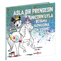 Asla Bir Prensesin Unicorn`uyla Boyama Yapmasına İzin Verme