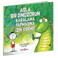 Asla Bir Dinozorun Karalama Yapmasına İzin Verme