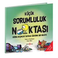 Küçük Sorumluluk Noktası - Doğru Seçimler Yapmak Üzerine Bir Hikâye