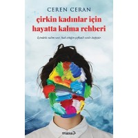 Çirkin Kadınlar İçin Hayatta Kalma Rehberi