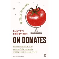 DÜNYAYI DEĞİŞTİREN ON DOMATES