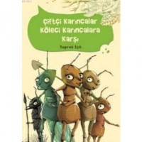 Çiftçi Karıncalar Köle Karıncalara Karşı