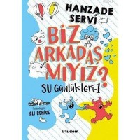 Biz Arkadaş mıyız? - Su Günlükleri 1